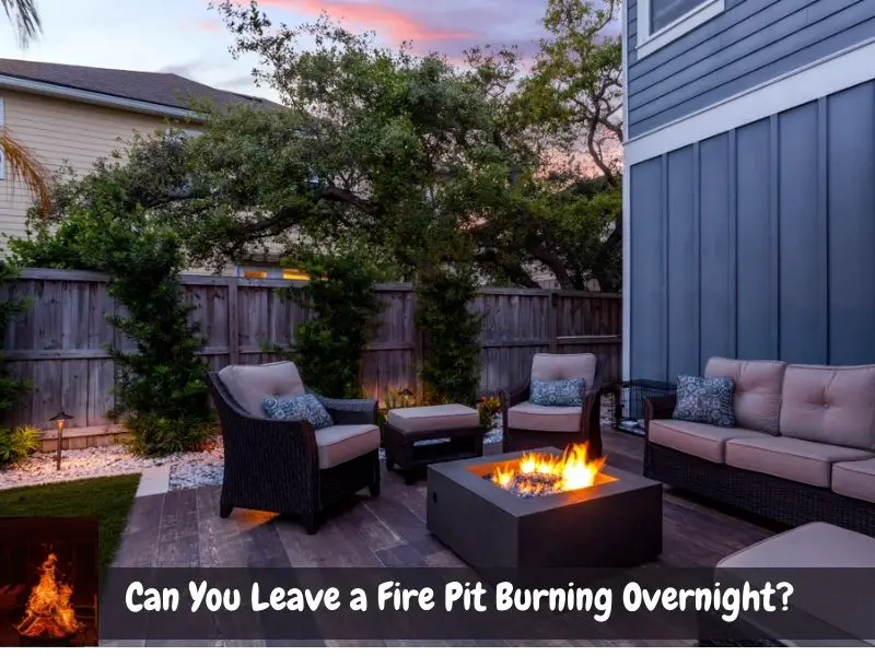 Can You Leave A Fire Pit Burning Overnight? - Yardowner